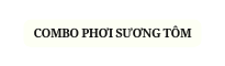 COMBO PHƠI SƯƠNG TÔM