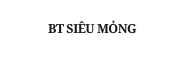 BT SIÊU MỎNG