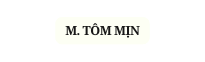 M TÔM MỊN