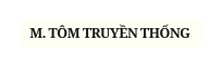 M TÔM TRUYỀN THỐNG