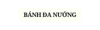 BÁNH ĐA NƯỚNG