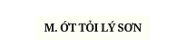 M ỚT TỎI LÝ SƠN