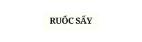 RUỐC SẤY