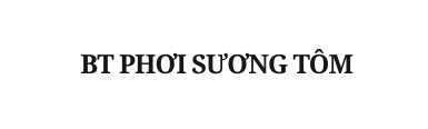 BT PHƠI SƯƠNG TÔM